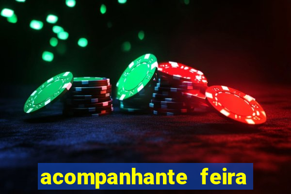 acompanhante feira de santana